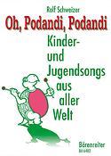 Schweizer: Oh, Podandi, Podandi. Kinder- und Jugendsongs nach Texten aus aller Welt
