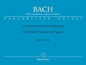 Bach: Eight Short Preludes & Fugues Organ (Baerenreiter)