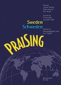 Praising Schweden - Geistliche Chormusik aus Schweden - Praising Sweden - Sacred Choral Works from Sweden