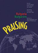 Praising Bulgarien - Geistliche Chormusik aus Bulgarien - Praising Bulgaria - Sacred Choral Works from Bulgaria