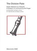 The Division Flute. Green Sleeves to a Ground / A Division on a Ground by Mr Finger - The Division Flute. Green Sleeves to a Ground/ A Division on a G