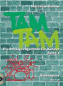 Dahms: Tam Tam. Die Schlagzeugschule fuer Kinder. Band 2: Aufbaukurs mit Begleit-CD