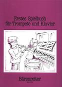 Erstes Spielbuch fuer Trompete und Klavier