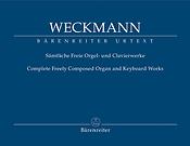 Weckmann: Sämtliche Freie Orgel- und Clavierwerke. - Complete Free Organ and Keyboard Works