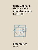 Hans Gebhard: Sieben neue Choralvorspiele für Orgel