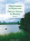 Orgelmusik in Rusland. Band 2 - Organ Music in Russia. Vol. 2