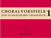 Choralvorspiele zum Evangelischen Gesangbuch (1993/95). Band 1, EG 1 - 72 Advent, Weihnachten, Jahreswende und Epiphanias