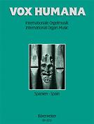 Vox Humana. Internationale Orgelmusik. Band 3: Spanien - Vox Humana. International Organ Music. Vol. 3: Spain