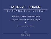 Muffat: Sämtliche Werke fuer Clavier (Orgel), Band 2