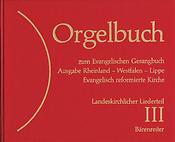 Orgelbuch zum Evangelischen Gesangbuch. Ausgabe Rheinland, Westfalen, Lippe, Evangelisch refuermierte Kirche