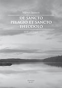 Marten Jansson: De Sancto Pelagio et Sancto Theodolo (SATB)