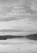 Marten Jansson: Tonight I Dance Alone (SATB)
