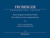 Froberger: Clavier und Orgelwerke abschriftlicher uberliefuerung Toccaten