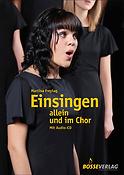 Martina Freytag: Einsingen allein und im Chor