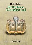 Herbert Brügge: Der Orgelbau im Tecklenburger Land