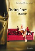 MaritaorSteinert Knobel: Singing Opera in Germany(A Practical Guide)