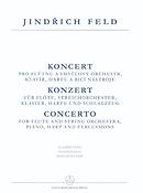 Jindrich Feld: Konzert(fuer Flote, Streichorchester, Klavier, Harfe & Schlagzeug)