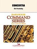Ed Huckeby: Concentra(A Soliloquy For Band)