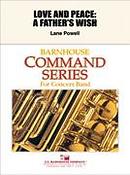 Lane M. Powell: Love and Peace: A Father's Wish