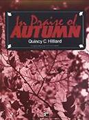 Quincy Hilliard: In Praise of Autumn
