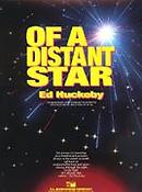 Ed Huckeby: Of A Distant Star