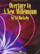 Ed Huckeby: Overture to a New Millennium (Harmonie)