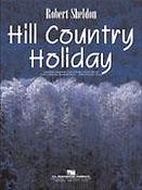 Robert Sheldon: Hill Country Holiday