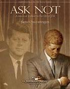 James Swearingen: Ask Not(A Musical Tribute To The Life Of JFK)