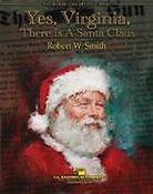 Robert W. Smith: Yes, Virginia, There Is A Santa Claus