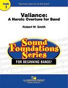 Robert W. Smith: Valiance: A Heroic Overture For Band
