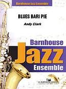 Andy Clark: Blues Bari Pie
