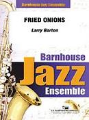 Larry Barton: Fried Onions