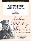 John Philip Sousa: Keeping Step With The Union(March)