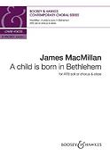 James MacMillan: A child is born in Bethlehem