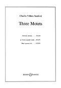 Charles Villiers Stanford: Three Motets op. 38/2