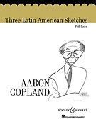 Aaron Copland: 3 Latin American Sketches