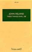 John Ireland: These things shall be