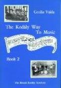 The Kodaly Way To Music Vol. 2