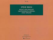 Steve Reich: Music For Mallet Instruments, Voices and Organ