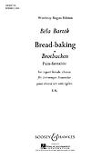 Bela Bartok: aus Six Children's Choruses Bread-baking (SA)