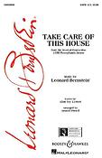 Leonard Bernstein: Take Care Of This House (SATB)