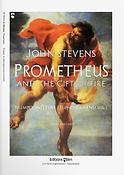 Prometheus and The Gift Of Fire