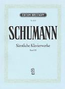 Robert Schumann: Sämtliche Klavierwerke Band 3 op. 14 - 19