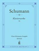 Robert Schumann: Sämtliche Klavierwerke Band 6  op. 99, 11, 118, 124, 126, 133