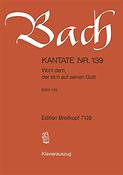 Bach: Kantate BWV 139 Wohl Dem, Der Sich Auf Seinen Gott