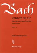 Bach: Kantate BWV 212 Mer hahn en neue Oberkeet