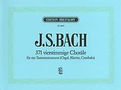 Bach: 371 Vierstimmige Choräle BWV 253-438 u.a. 