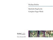 Bruhns: Sämtliche Orgelwerke - Complete Organworks - Complete Orgelwerken 