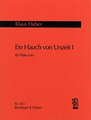 Klaus Huber: Ein Hauch von Unzeit I