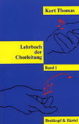 Kurt Thomas: Lehrbuch Der Chorleitung Band 1